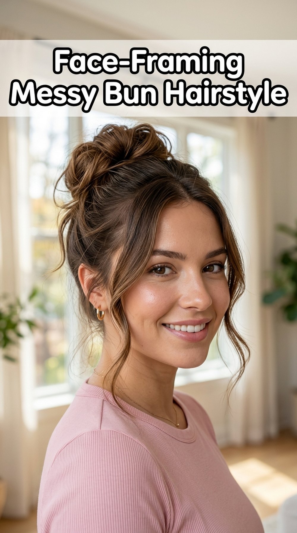Face-Framing Messy Bun Hairstyle