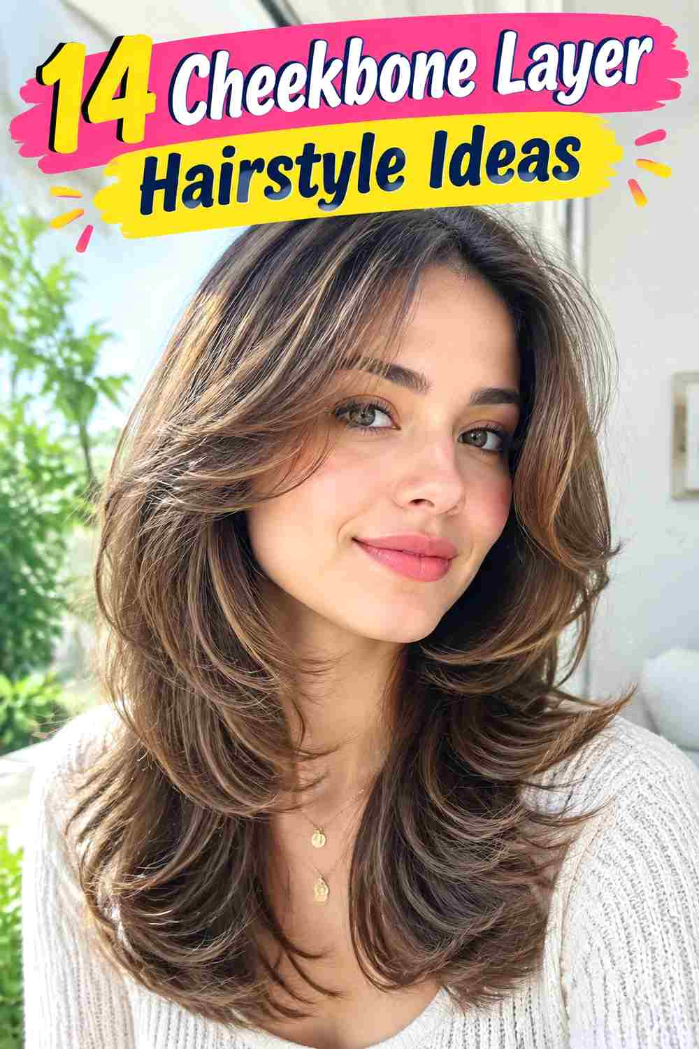 Cheekbone Layer Hairstyle Ideas