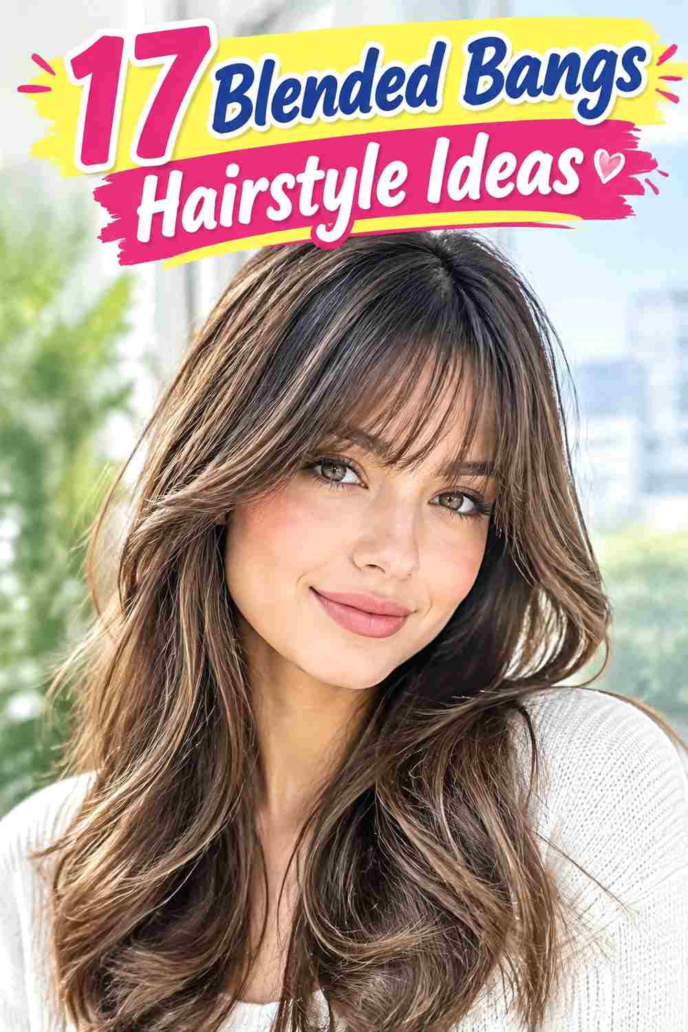 Blended Bangs Hairstyle Ideas