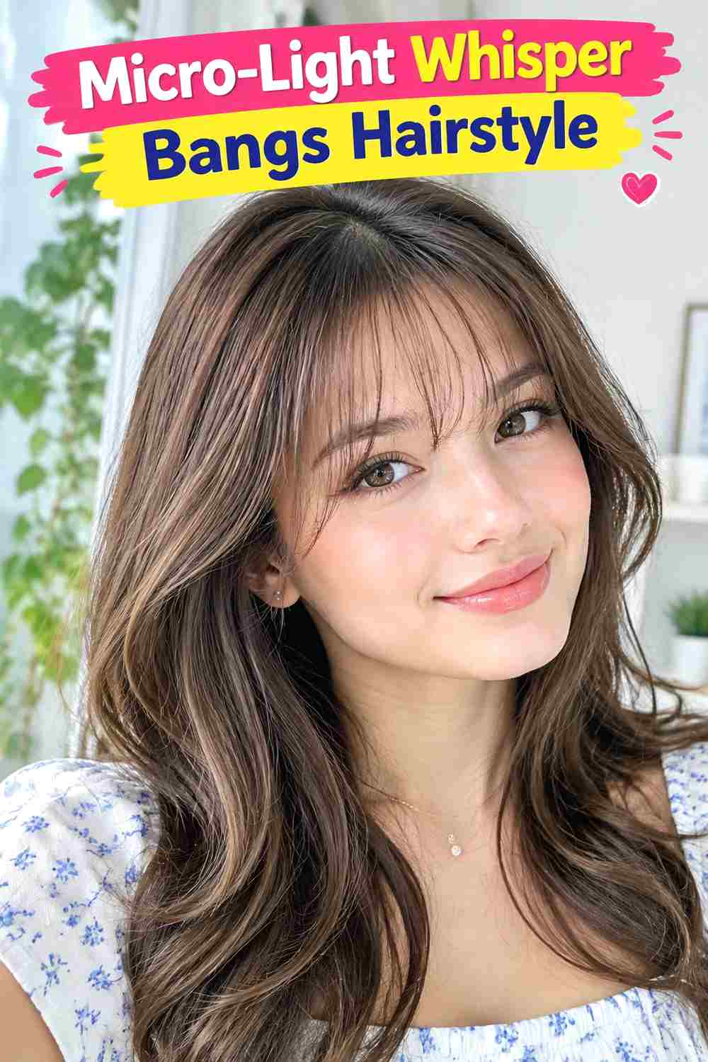Micro-Light Whisper Bangs Hairstyle